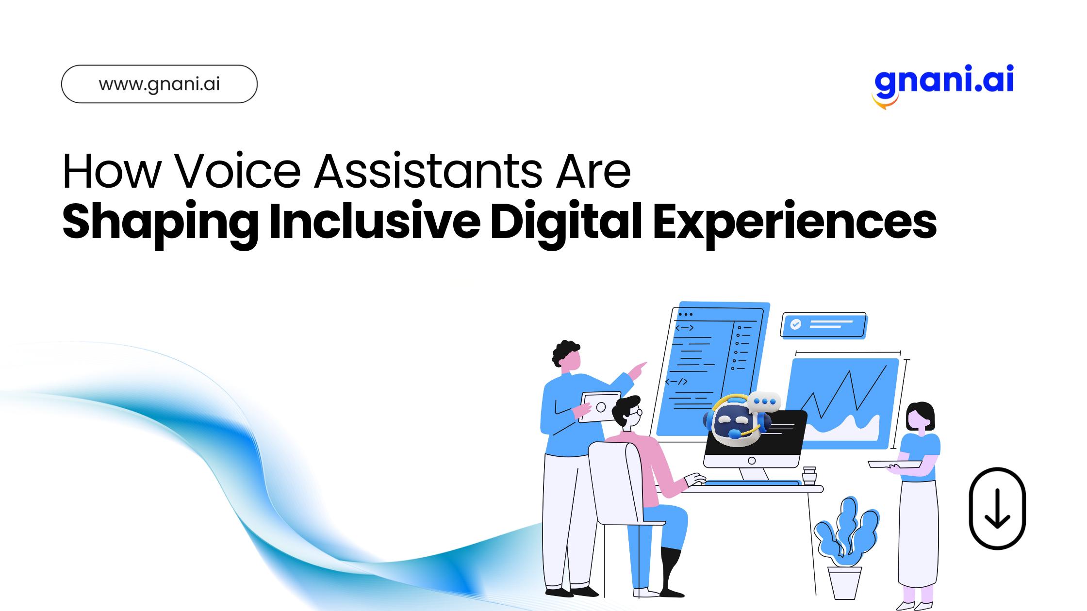 Voice Assistants enhancing inclusive Digital Experiences